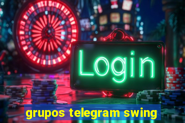 grupos telegram swing